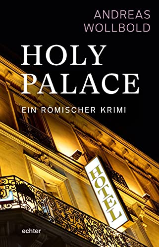 Holy Palace: Ein römischer Krimi von Echter Verlag GmbH